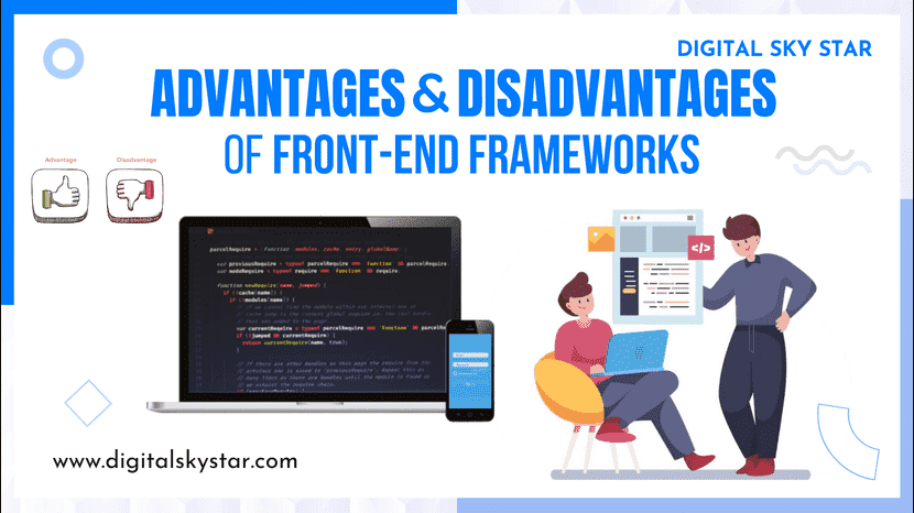 Advantages and Disadvantages of Front-end Frameworks