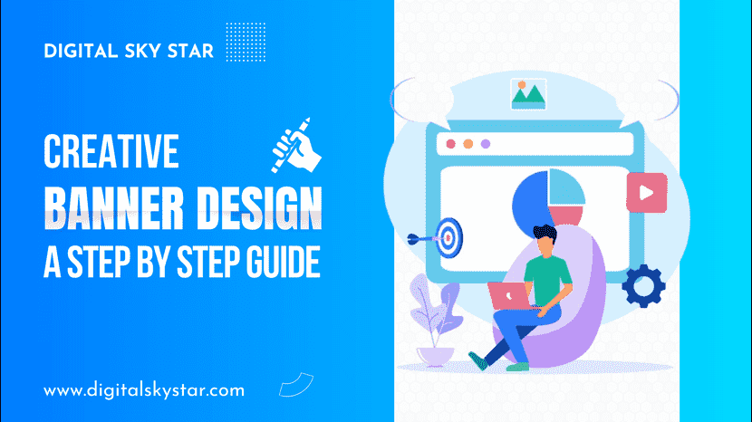 Creative Banner Design – A Step by Step Guide