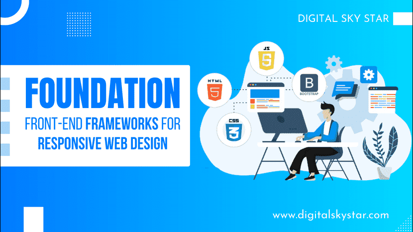 Foundation Front-end Frameworks for Responsive Web Design