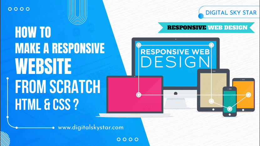 How to Make a Responsive Website from scratch (HTML & CSS)?