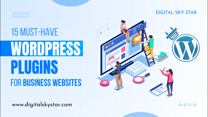15 Must-Have WordPress Plugins for Business Websites