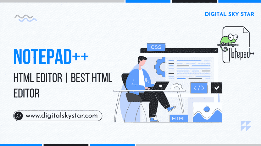 Notepad++ HTML Editor | Best HTML Editor